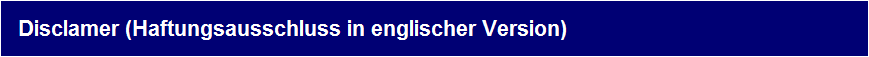 Disclamer (Haftungsausschluss in englischer Version)